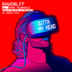 Outta My Head (Billy Da Kid & Selekio Uk Radio Mix) [feat. Tara McDonald]