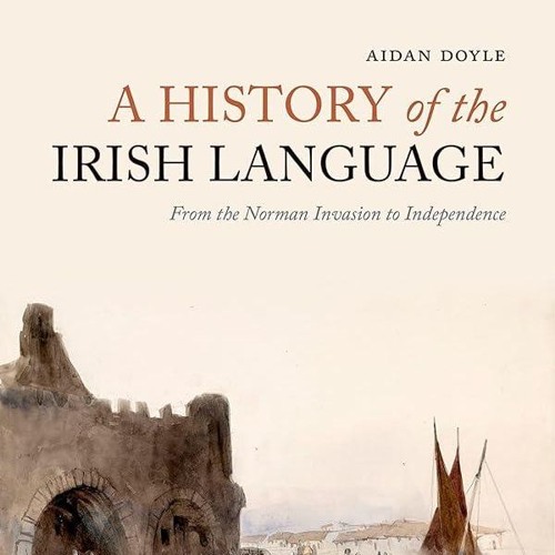 ⚡PDF❤ A History of the Irish Language: From the Norman Invasion to Independence