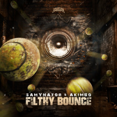 Samynator & Akimbo - Filthy Bounce
