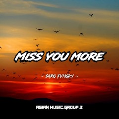Miss You More - Slow Remix