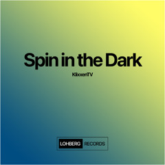 Spin in the Dark (Extended DJ Version) - Free download