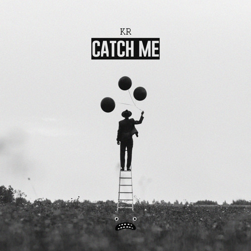 KR - Catch Me [Bass Rebels]