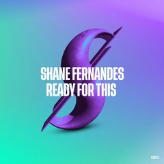 Shane Fernandes - Ready For This (Summer-ized Sessions)