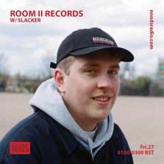 Room II Records w/ Slacker - 27th August 2021