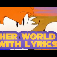 Her World WITH LYRICS (FNF Sonic.EXE Mod Lyrical Cover)(NOT MINE)