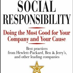 [View] EBOOK EPUB KINDLE PDF Corporate Social Responsibility: Doing the Most Good for Your Company a