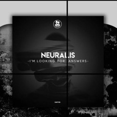 Neuralis - I´m Looking For Answers (Original Mix) [Uncles Music] --cut--