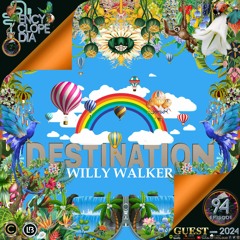 WILLY WALKER - DESTINATION EPISODE 94 - ENCYCLOPEDIA 2024