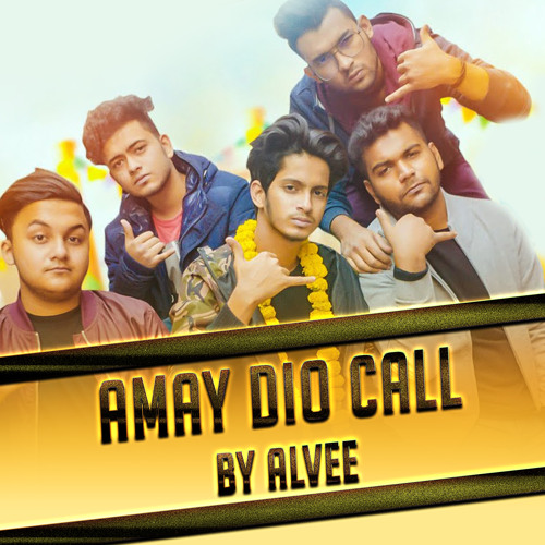 Stream Amay Dio Call by DJ Alvee Listen online for free on