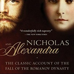 [ACCESS] PDF 📦 Nicholas and Alexandra: The Classic Account of the Fall of the Romano