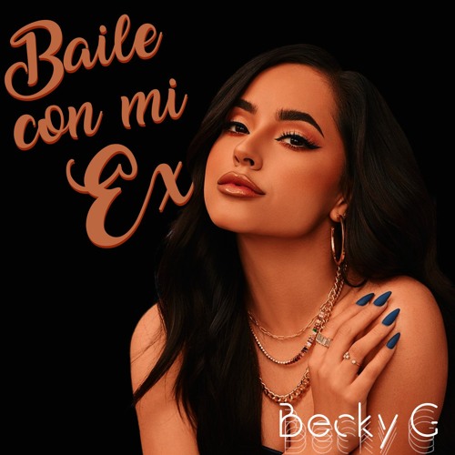 Stream Becky G- Bailé con mi Ex 128BPM by Dj.Oki | Listen online for free  on SoundCloud