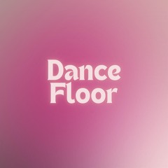 Dance Floor