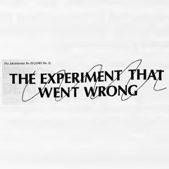 The Experiment That Went Wrong, 'The Abolitionist' Issue 20, 1985