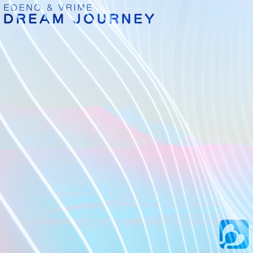 EDENO & VRIME - Dream Journey