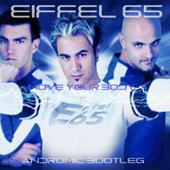 Eiffel 65 - Move Your Body (Andromic Hardstyle Bootleg) FREE DOWNLOAD