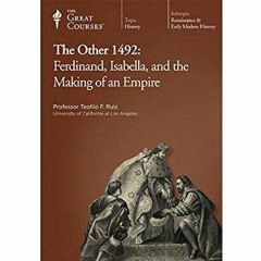 ACCESS KINDLE 💙 The Other 1492: Ferdinand, Isabella, and the Making of an Empire by