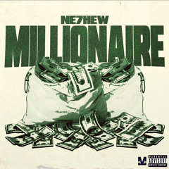 Ne7hew - Millionaire (KursedKane Exclusive)