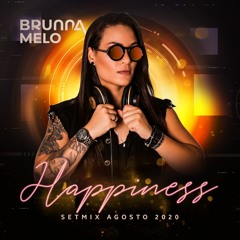 BRUNNA MELO - HAPPINESS - SETMIX AGO'20.