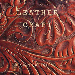[Read] EBOOK ✔️ Leather Craft Design Sketch Book: Design Planner with Blank and Grid