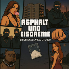 Erich Kanli,Vis & Lito030 - Asphalt und Eiscreme
