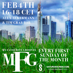 My Favourite Grooves (MFG) 020 - Alex Ackermann & Tim Gray B2B