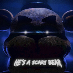 FNAF SONG - He's a Scary Bear REMIX 8D