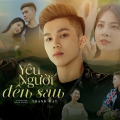 Yêu Người Đến Sau