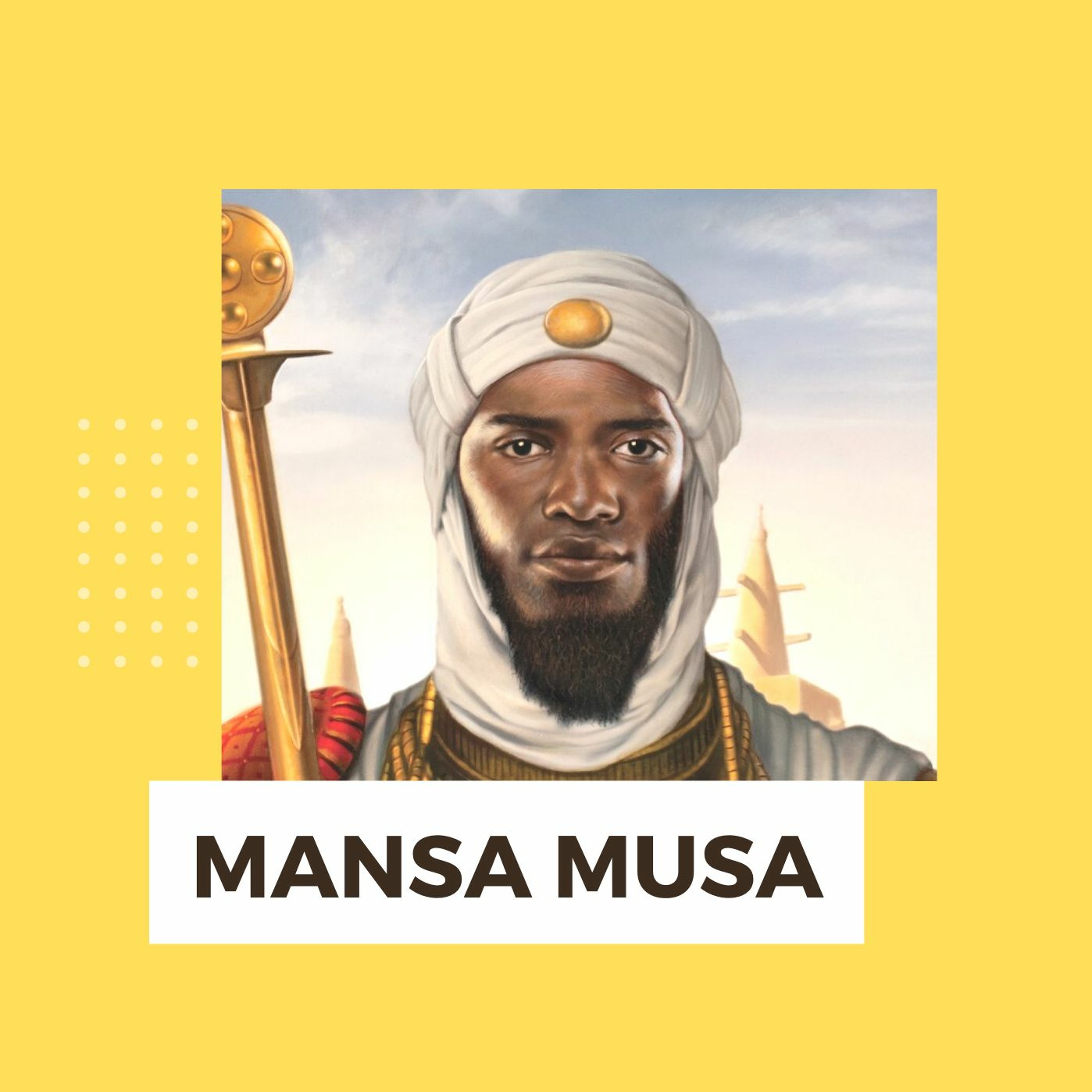 Mansa Musa | Stories of Legends Week 01