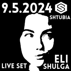 Full Live Set Indie Dance Progressive House- Eli Shulga 9.5.24 @ Shtubia