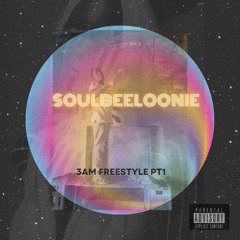 SOulBeeloonie - 3am  Freestyle pt1