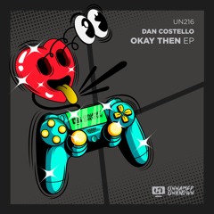 Dan Costello - Okay Then (Original Mix) Preview