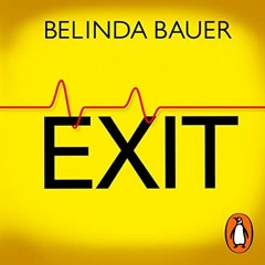 [Access] [PDF EBOOK EPUB KINDLE] Exit by  Belinda Bauer,Tim McInnerny,Penguin Audio  ✓