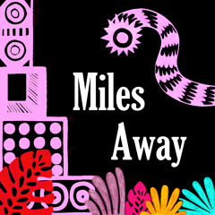 Miles Away Love To Boogie