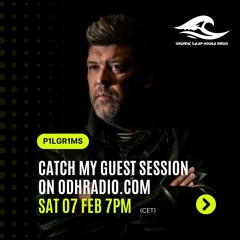 P1lgr1ms | Guest Session | Feb 2026 | odhradio.com