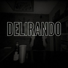 DELIRANDO • is4bbk