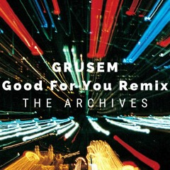 Good For You Remix (The Archives)