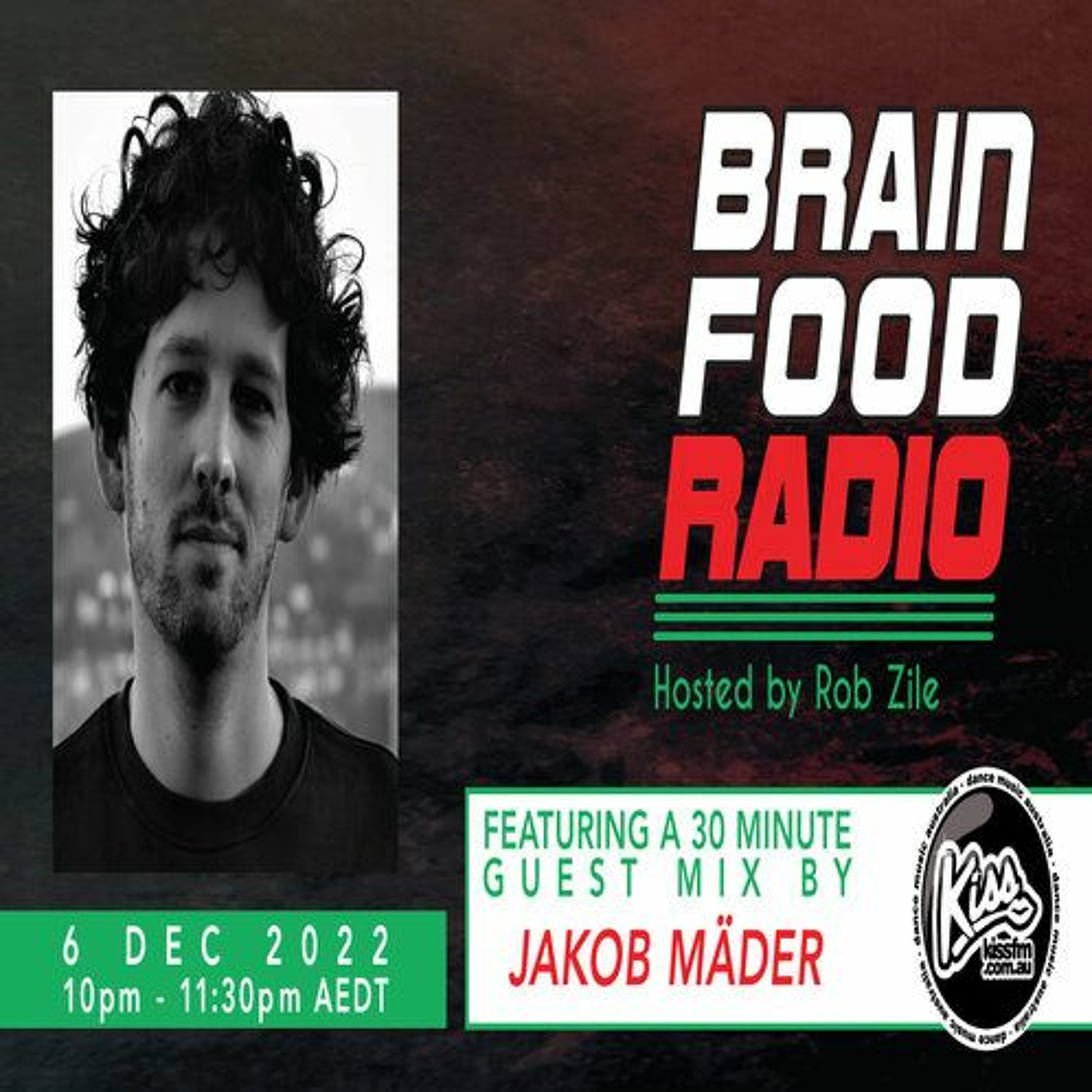 Brain Food Radio hosted by Rob Zile/KissFM/06-12-22/#2 JAKOB MÄDER (GUEST MIX episode artwork
