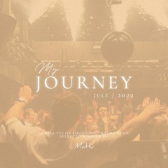 JOURNEY OF 22' | JULY