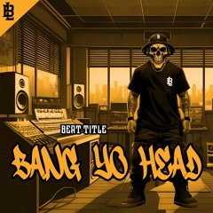 Bang Yo Head - West Coast Beat Instrumental - 95BPM [Prod x Beatz.Lowkey]
