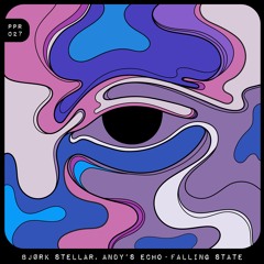 Bjørk Stellar, Andy’s Echo - Falling State (Brascon Remix)