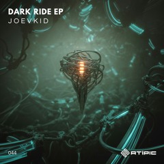 Joevkid - Dark Ride (Original Mix)