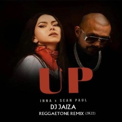 INNA X Sean Paul - Up (Reggaetone Remix Dj Jaiza)