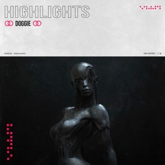 Dōggie - Highlights (Extended Mix) [Free Download]