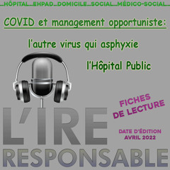 COVID et management opportuniste : l'autre virus qui asphyxie l'Hôpital Public.