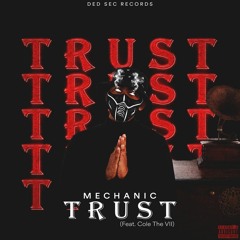Mechanic - Trust (Feat. Cole The VII) | [FREE DOWNLOAD]