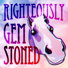 Righteously Gemstoned