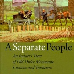 book❤️[READ]✔️ A Separate People: An Insider's View of Old Order Mennonite Customs