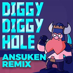 Diggy Diggy Hole (ansuken remix)