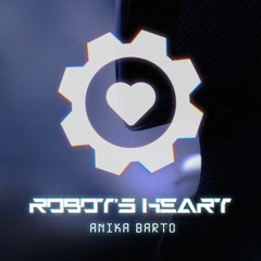 Anika Barto - Robot's heart