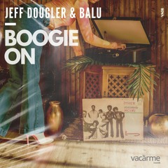 Jeff Dougler & Balu - Boogie On (Original Mix)